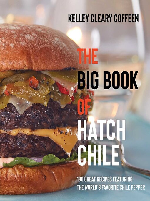 Title details for The Big Book of Hatch Chile by Kelley Cleary Coffeen - Wait list